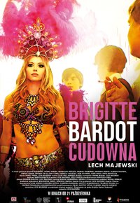 Plakat Filmu Brigitte Bardot cudowna (2021)